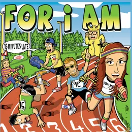 15 Minutes Late von For I Am – Cover