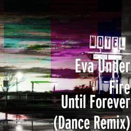Until Forever (dance remix) von Eva Under Fire – Cover