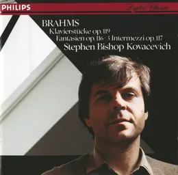 Klavierstücke, op. 119 / Fantasien, op. 116 / 3 Intermezzi, op. 117 von Stephen Kovacevich – Album Cover