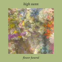 flower funeral von High Sunn – Album Cover