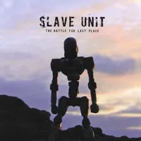 The Battle for Last Place von Slave Unit – Album Cover