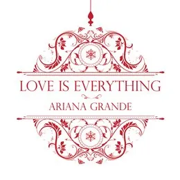 Love Is Everything von Ariana Grande – Album Cover