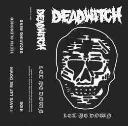 Let Me Down E.P von Deadwitch – Cover