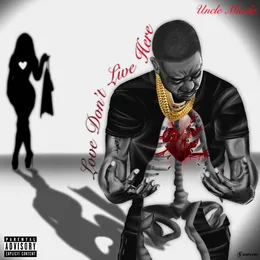 Love Don't Live Here von Uncle Murda – Album Cover
