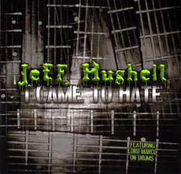 I Came To Hate von Jeff Hughell – Cover