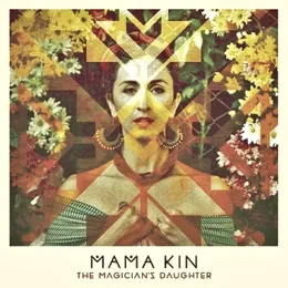 The Magician's Daughter von Mama Kin – Album Cover