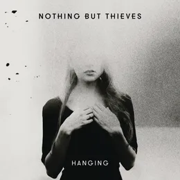 Hanging von Nothing But Thieves – Album Cover