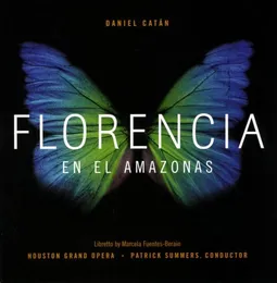Florencia en el Amazonas von Daniel Catán – Album Cover