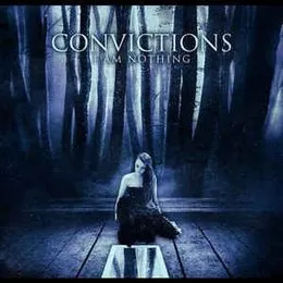 I Am Nothing von Convictions – Album Cover