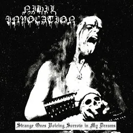 Strange Ones Voicing Sorrow in My Dreams von Nihil Invocation – Album Cover