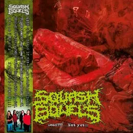 Dead?…Not Yet!!! von Squash Bowels – Album Cover