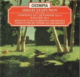 Symphony no. 1 in B minor, op. 12 / Ballade, op. 2 von Сергей Михайлович Ляпунов – Album Cover