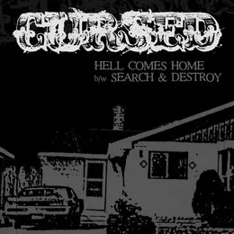 Hell Comes Home b/w Search And Destroy von Cursed – Cover