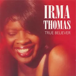True Believer von Irma Thomas – Album Cover