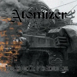 Tyrus: The Doom War of the Armoured Angel von Atomizer – Album Cover