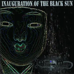 Inauguration of the Black Sun von MergingMoon – Album Cover