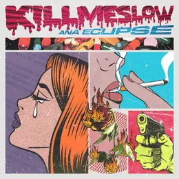 KILLMESLOW von Ana Eclipse – Cover