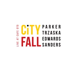 City Fall: Live at Cafe Oto von Mikołaj Trzaska – Cover