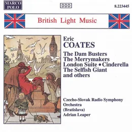 The Dam Busters / The Merrymakers / London Suite / Cinderella / The Selfish Giant von Eric Coates – Album Cover