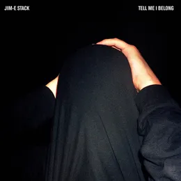 Tell Me I Belong von Jim‐E Stack – Album Cover
