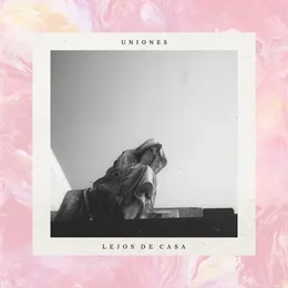 Lejos de casa von Uniones – Cover