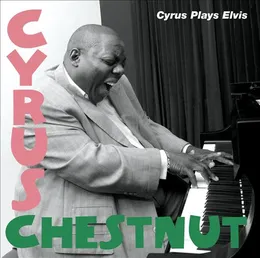 Cyrus Plays Elvis von Cyrus Chestnut – Album Cover