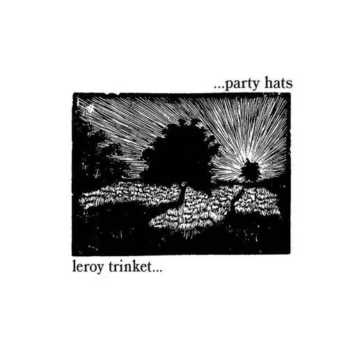 Party Hats/Leroy Trinket split