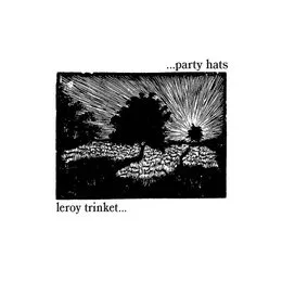 Party Hats/Leroy Trinket split von gavin m – Cover
