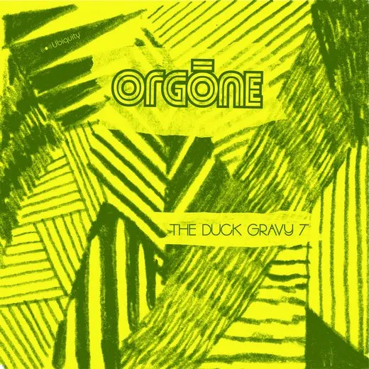 The Duck Gravy 7" von Orgone – Album Cover