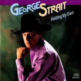 Holding My Own von George Strait – Album Cover