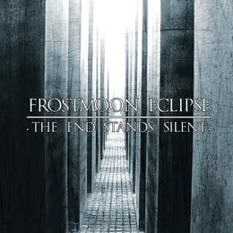 The End Stands Silent von Frostmoon Eclipse – Album Cover