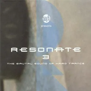 Resonate 3: The Brutal Sound of Hard Trance