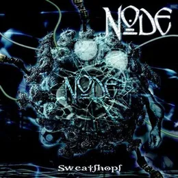 Sweatshops von Node – Album Cover