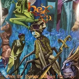 Even the Savage Will See Fair Play von Hex A.D. – Album Cover