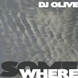 Somewhere von DJ Olive – Album Cover