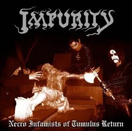 Necro Infamists of Tumulus Return von Impurity – Album Cover