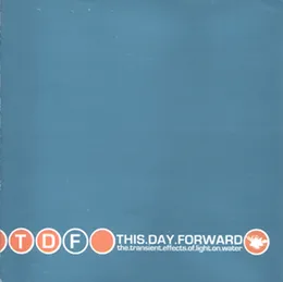 The Transient Effects of Light on Water von This Day Forward – Album Cover