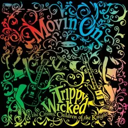 Movin On von Trippy Wicked & the Cosmic Children of the Knight – Album Cover