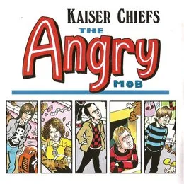 The Angry Mob von Kaiser Chiefs – Album Cover