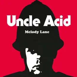Melody Lane von Uncle Acid & The Deadbeats – Cover