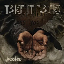 Atrocities von Take It Back! – Album Cover