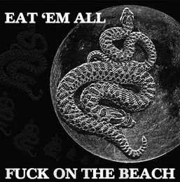 Eat 'em All von Fuck on the Beach – Album Cover