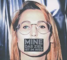 Das Ziel ist im Weg von Mine – Album Cover