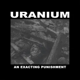 An Exacting Punishment von Uranium – Album Cover