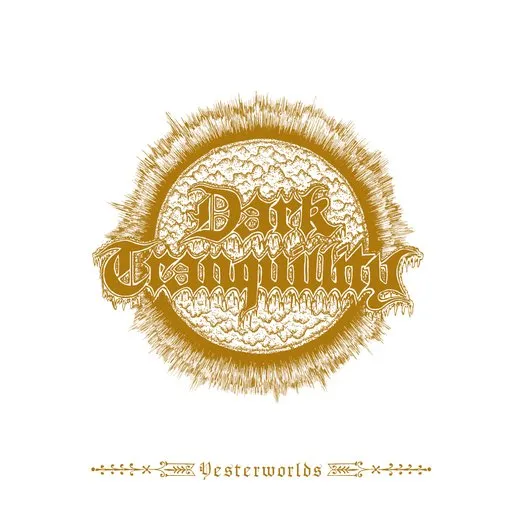 Yesterworlds von Dark Tranquillity – Album Cover