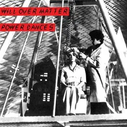 Power Dances von Will Over Matter – Album Cover