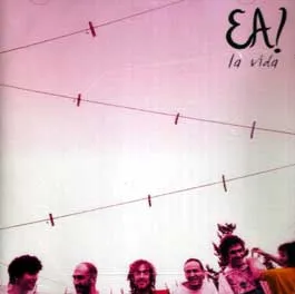 La Vida von Ea! – Album Cover