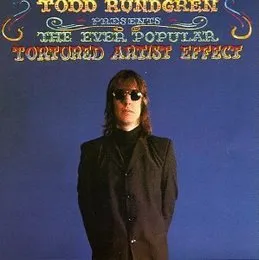 The Ever Popular Tortured Artist Effect von Todd Rundgren – Album Cover