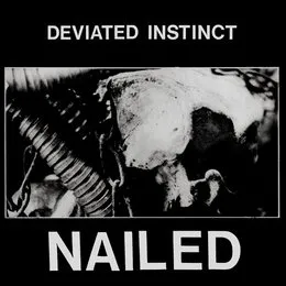 Nailed von Deviated Instinct – Album Cover