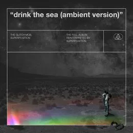 Drink the Sea (ambient version) von Superposition – Cover